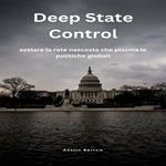 Deep State Control