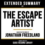Extended Summary - The Escape Artist