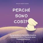 Perché Sono Così?