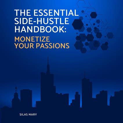 Essential Side-Hustle Handbook, The