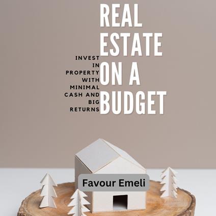 Real Estate on a Budget