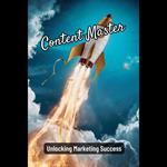 Content Master: Unlocking Marketing Success