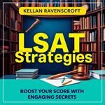LSAT Strategies: Boost Your Score with Engaging Secrets