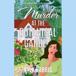 Murder at the Botanical Garden