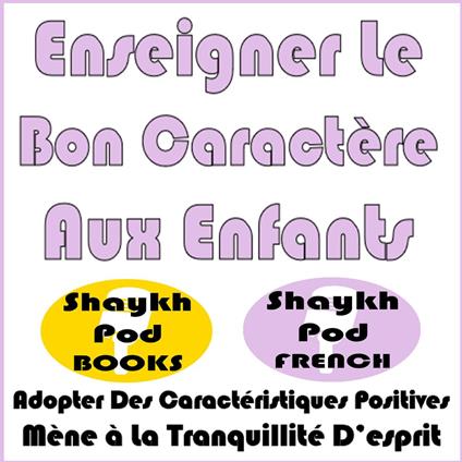 Enseigner Le Bon Caractère Aux Enfants