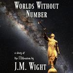 Worlds Without Number: A Story of the Millennium