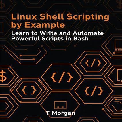Linux Shell Scripting by Example