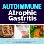 Autoimmune Atrophic Gastritis