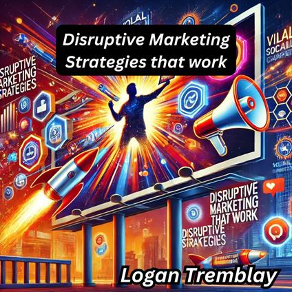 Disruptive Marketing Strategies that work