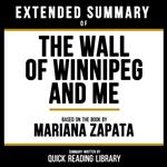 Extended Summary - The Wall Of Winnipeg And Me