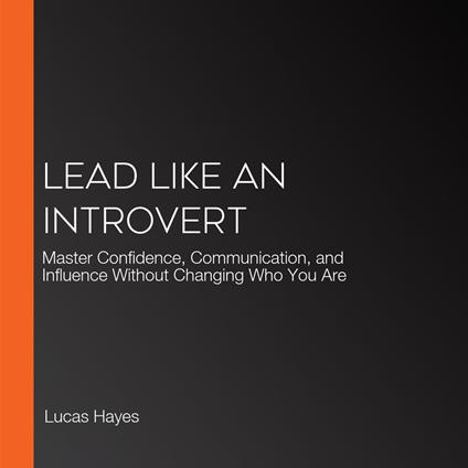 Lead Like an Introvert
