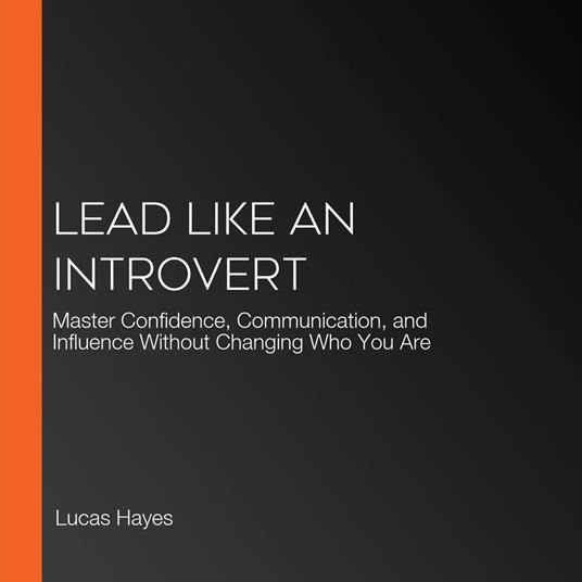 Lead Like an Introvert