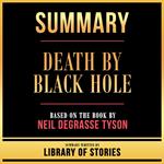 Summary - Death By Black Hole