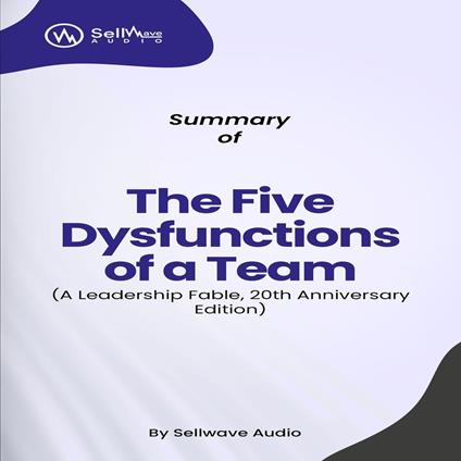 Summary of The Five Dysfunctions of a Team
