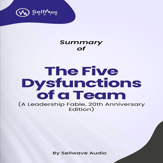 Summary of The Five Dysfunctions of a Team