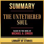 Summary - The Untethered Soul