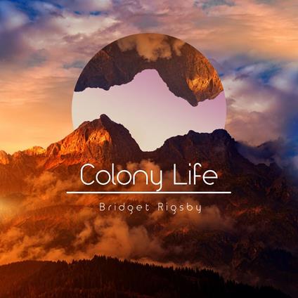 Colony Life