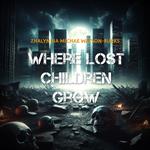Where Lost Children Grow
