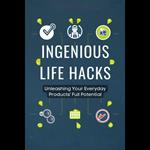 Ingenious Life Hacks: Unleashing Your Everyday Products' Full Potential