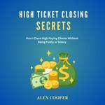 High Ticket Closing Secrets by Alex Cooper