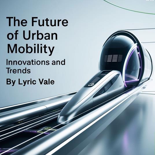 Future of Urban Mobility, The