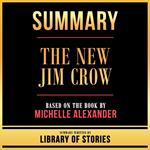 Summary - The New Jim Crow