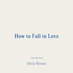 How to Fall in Love