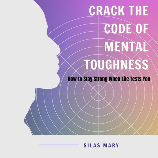 Crack the Code of Mental Toughness