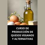CURSO DE PRODUCCIÓN DE QUESOS VEGANOS Y ALTERNATIVAS