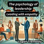 psychology of leadership, The