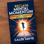 Reclaim Mental Momentum