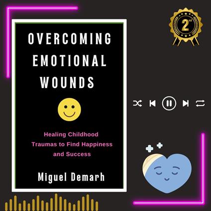 OVERCOMING EMOTIONAL WOUNDS
