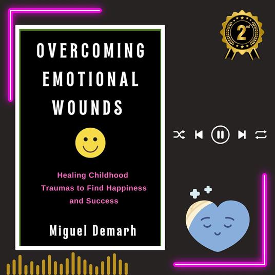 OVERCOMING EMOTIONAL WOUNDS
