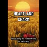 Heartland Charm: Discovering the Hidden Gems of Nebraska