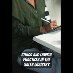 Ethics and Lawful Practices in the Sales Industry