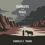 Dangers of the Trail in 1865: A Narrative of Actual Events