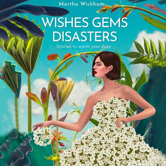 Wishes, Gems, Disasters