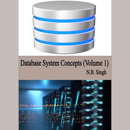Database System Concepts (Volume 1)