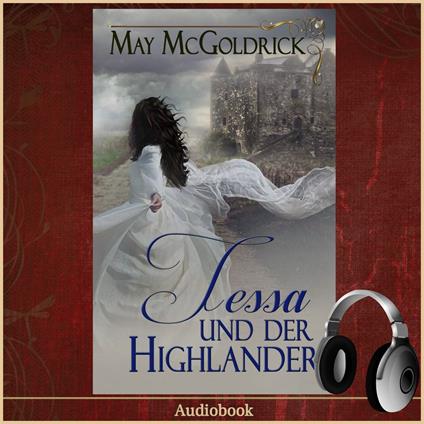Tessa und der Highlander: Die Macphearson-Schottland-Saga