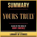 Summary - Yours Truly