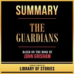 Summary - The Guardians