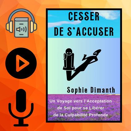 CESSER DE S’ACCUSER