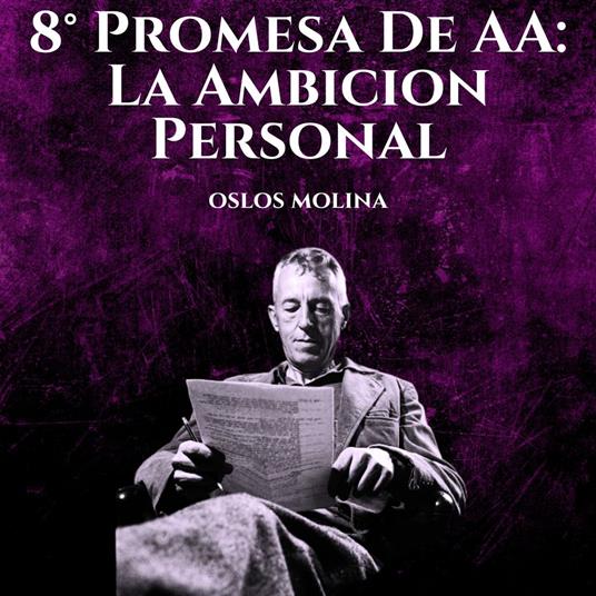 8° Promesa De AA: La Ambicion Personal