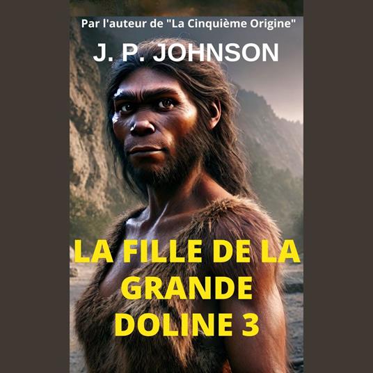 LA FILLE DE LA GRANDE DOLINE 3.