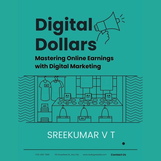 Digital Dollars: Mastering Online Earnings with Digital Marketing
