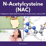 N-Acetylcysteine (NAC)