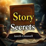 Story Secrets: Transform Your Screenwriting Skills