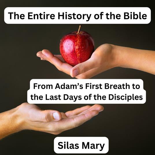 Entire History of the Bible, The