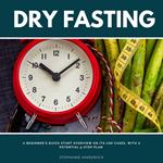 Dry Fasting