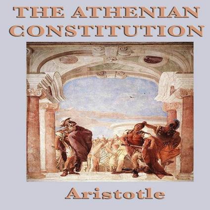 Athenian Constitution, The